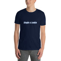 Single & Lookin Unisex T-Shirt