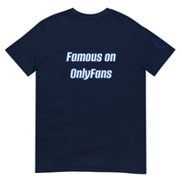 Famous on OnlyFans Unisex T-Shirt