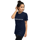 YASSSS BITCH Unisex T-Shirt