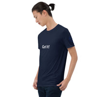 Get It! Unisex T-Shirt