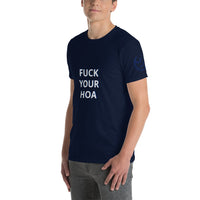 FUCK YOUR HOA Unisex T-Shirt