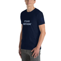 IT'S MY BIRTHDAY Unisex T-Shirt