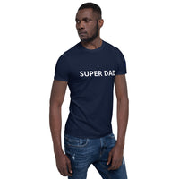 SUPER DAD Unisex T-Shirt