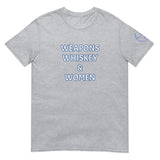 Weapons Whiskey & Women Unisex T-Shirt