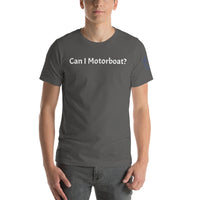 Can I Motorboat? Unisex T-shirt